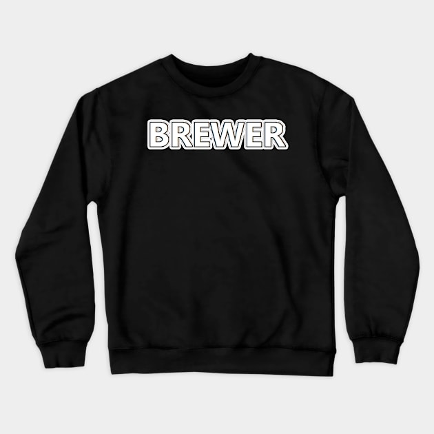 brewer Crewneck Sweatshirt by felipequeiroz